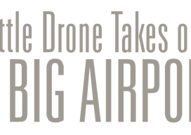 Little drone takes on big airport title banner