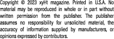Copyright © 2023 xyHt magazine. Printed in U.S.A. No material may be reproduced in whole or in part without written p...